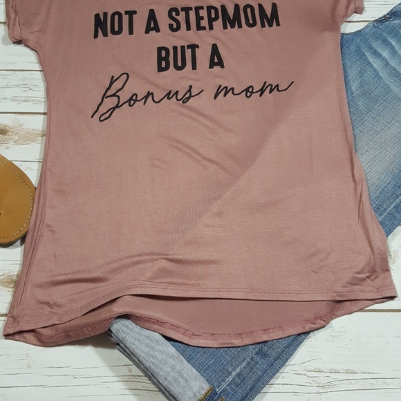 "Not a Stepmom But a Bonus Mom" Graphic  Top - Picture 3 of 8